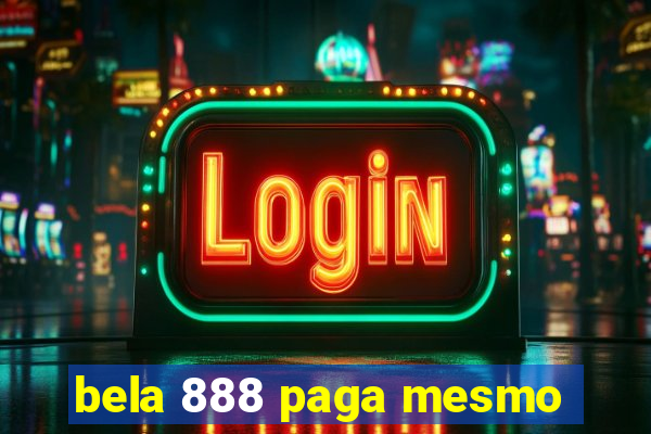 bela 888 paga mesmo